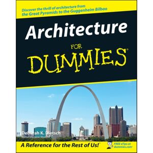 John Wiley & Sons Inc Architecture For Dummies John Wiley & Sons Inc Architecture For Dummies