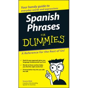 John Wiley & Sons Inc Spanish Phrases For Dummies John Wiley & Sons Inc Spanish Phrases For Dummies