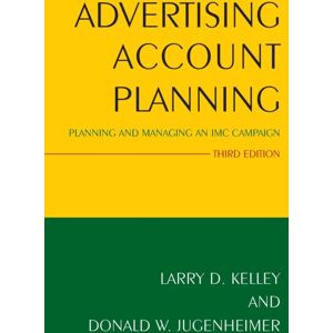 Taylor & Francis Ltd Advertising Account Planning : Planning And Managing An Imc Campaign Taylor & Francis Ltd Advertising Account Planning : Planning And Managing An Imc Campaign
