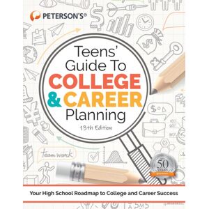 Peterson's Guides,U.S. Teens' Guide To College And Career Planning Peterson's Guides,U.S. Teens' Guide To College And Career Planning