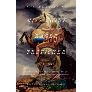 McClelland & Stewart Inc. Memoirs Of Miss Chief Eagle Testickle Vol. 1 McClelland & Stewart Inc. Memoirs Of Miss Chief Eagle Testickle Vol. 1