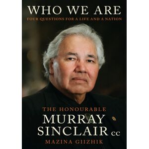 McClelland & Stewart Inc. Who We Are : Four Questions For A Life And A Nation McClelland & Stewart Inc. Who We Are : Four Questions For A Life And A Nation