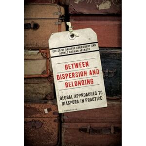 McGill-Queen's University Press Between Dispersion And Belonging : Global Approaches To Diaspora In Practice McGill-Queen's University Press Between Dispersion And Belonging : Global Approaches To Diaspora In Practice