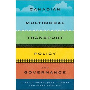 McGill-Queen's University Press Canadian Multimodal Transport Policy And Governance McGill-Queen's University Press Canadian Multimodal Transport Policy And Governance