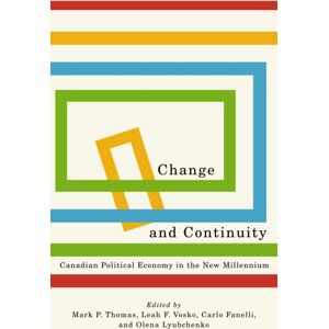 McGill-Queen's University Press Change And Continuity : Canadian Political Economy In The Millennium McGill-Queen's University Press Change And Continuity : Canadian Political Economy In The Millennium