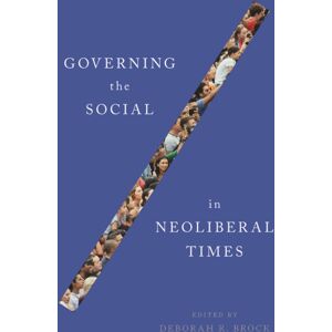 University of British Columbia Press Governing The Social In Neoliberal Times University of British Columbia Press Governing The Social In Neoliberal Times
