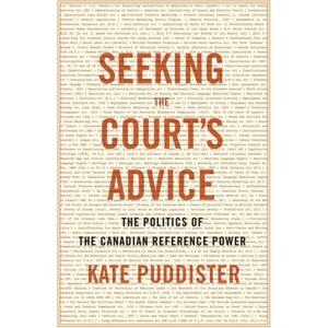 University of British Columbia Press Seeking The Court'S Advice : The Politics Of The Canadian Reference Power University of British Columbia Press Seeking The Court'S Advice : The Politics Of The Canadian Reference Power