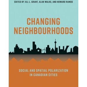 University of British Columbia Press Changing Neighbourhoods : Social And Spatial Polarization In Canadian Cities University of British Columbia Press Changing Neighbourhoods : Social And Spatial Polarization In Canadian Cities