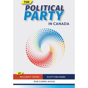 University of British Columbia Press The Political Party In Canada University of British Columbia Press The Political Party In Canada
