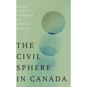 University of British Columbia Press The Civil Sphere In Canada University of British Columbia Press The Civil Sphere In Canada