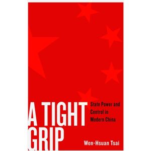 University of British Columbia Press A Tight Grip : State Power And Control In Modern China University of British Columbia Press A Tight Grip : State Power And Control In Modern China