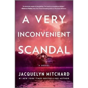 Mira Books A Very Inconvenient Scandal : A Novel Mira Books A Very Inconvenient Scandal : A Novel