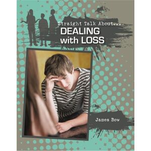 Crabtree Publishing Co,US Dealing With Loss Crabtree Publishing Co,US Dealing With Loss