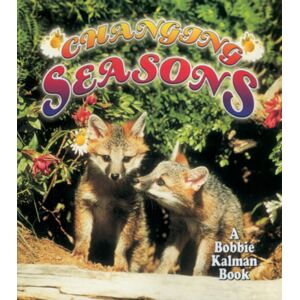 Crabtree Publishing Co,Canada Changing Seasons Crabtree Publishing Co,Canada Changing Seasons