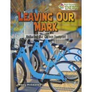 Crabtree Publishing Co,US Leaving Our Mark : Reducing Our Carbon Footprint Crabtree Publishing Co,US Leaving Our Mark : Reducing Our Carbon Footprint