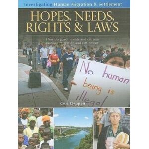Crabtree Publishing Co,Canada Hopes, Needs, Rights And Laws: How Do Governments And Citizens Manage Migration And Settlement? Crabtree Publishing Co,Canada Hopes, Needs, Rights And Laws: How Do Governments And Citizens Manage Migration And Settlement?