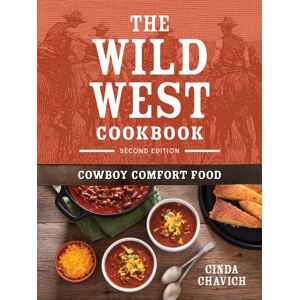 Firefly Books Ltd The Wild West Cookbook : Cowboy Comfort Food Firefly Books Ltd The Wild West Cookbook : Cowboy Comfort Food