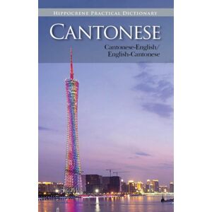 Hippocrene Books Inc.,U.S. Cantonese-English/english-Cantonese Practical Dictionary Hippocrene Books Inc.,U.S. Cantonese-English/english-Cantonese Practical Dictionary