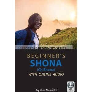 Hippocrene Books Inc.,U.S. Beginner'S Shona (Chishona) With Online Audio Hippocrene Books Inc.,U.S. Beginner'S Shona (Chishona) With Online Audio