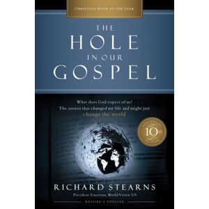 Thomas Nelson Publishers The Hole In Our Gospel 10th Anniversary Edition : What Does God Expect Of Us? The Answer That Changed My Life And Might Just Change The World Thomas Nelson Publishers The Hole In Our Gospel 10th Anniversary Edition : What Does God Expect Of Us? The Answer That Changed My Life And Might Just Change The World