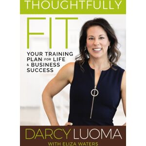 HarperCollins Focus Thoughtfully Fit : Your Training Plan For Life And Business Success HarperCollins Focus Thoughtfully Fit : Your Training Plan For Life And Business Success