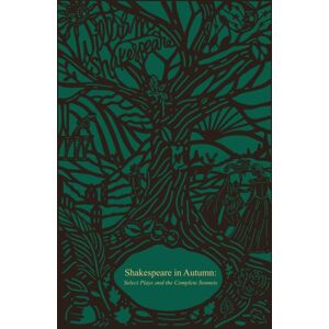 Thomas Nelson Publishers Shakespeare In Autumn (Seasons Edition -- Fall) : Select Plays And The Complete Sonnets Thomas Nelson Publishers Shakespeare In Autumn (Seasons Edition -- Fall) : Select Plays And The Complete Sonnets