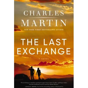 Thomas Nelson Publishers The Last Exchange : A Novel Thomas Nelson Publishers The Last Exchange : A Novel