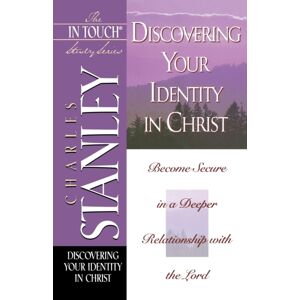 HarperChristian Resources The In Touch Study Series : Discovering Your Identity In Christ HarperChristian Resources The In Touch Study Series : Discovering Your Identity In Christ