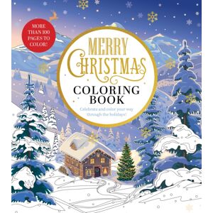 Quarto Publishing Group USA Inc Merry Christmas Coloring Book : Celebrate And Color Your Way Through The Holidays - More Than 100 Pages To Color! Quarto Publishing Group USA Inc Merry Christmas Coloring Book : Celebrate And Color Your Way Through The Holidays - More Than 100 Pages To Color!