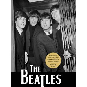Quarto Publishing Group USA Inc The Beatles : Featuring A Collection Of Memorabilia From The Lives Of The Fab Four Quarto Publishing Group USA Inc The Beatles : Featuring A Collection Of Memorabilia From The Lives Of The Fab Four