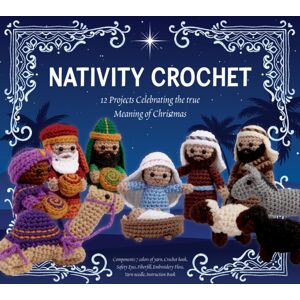 Quarto Publishing Group USA Inc Nativity Crochet Kit : 12 Projects Celebrating The True Meaning Of Christmas – Components: 7 Colors Of Yarn, Crochet Hook, Safety Eyes, Fiberfill, Embroidery Floss, Yarn Needle, Instruction Book Quarto Publishing Group USA Inc Nativity Crochet Kit : 12 Projects Celebrating The True Meaning Of Christmas – Components: 7 Colors Of Yarn, Crochet Hook, Safety Eyes, Fiberfill, Embroidery Floss, Yarn Needle, Instruction Book