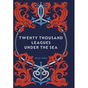 Quarto Publishing Group USA Inc Twenty Thousand Leagues Under The Sea Quarto Publishing Group USA Inc Twenty Thousand Leagues Under The Sea