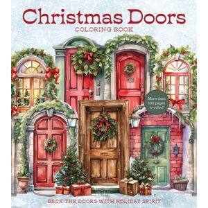 Quarto Publishing Group USA Inc Christmas Doors Coloring Book : Deck The Doors With Holiday Spirit Quarto Publishing Group USA Inc Christmas Doors Coloring Book : Deck The Doors With Holiday Spirit