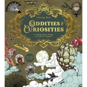 Quarto Publishing Group USA Inc Oddities & Curiosities Coloring Book : A Coloring Journey Through The Weird And The Wonderful Quarto Publishing Group USA Inc Oddities & Curiosities Coloring Book : A Coloring Journey Through The Weird And The Wonderful