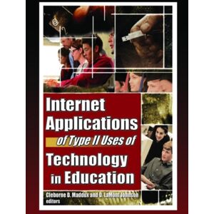 Taylor & Francis Inc Internet Applications Of Type Ii Uses Of Technology In Education Taylor & Francis Inc Internet Applications Of Type Ii Uses Of Technology In Education