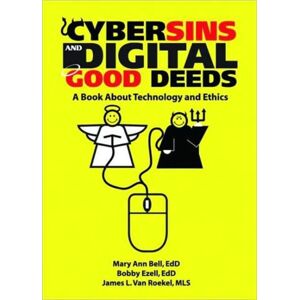 Taylor & Francis Inc Cybersins And Digital Good Deeds : A Book About Technology And Ethics Taylor & Francis Inc Cybersins And Digital Good Deeds : A Book About Technology And Ethics