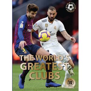 Abbeville Press Inc.,U.S. The World'S Greatest Clubs Abbeville Press Inc.,U.S. The World'S Greatest Clubs