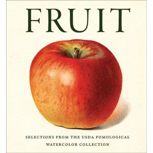 Abbeville Press Inc.,U.S. Fruit : Selections From The Usda Pomological Watercolor Collection Abbeville Press Inc.,U.S. Fruit : Selections From The Usda Pomological Watercolor Collection