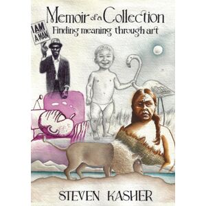 Abbeville Press Inc.,U.S. Memoir Of A Collection : Finding Meaning Through Art Abbeville Press Inc.,U.S. Memoir Of A Collection : Finding Meaning Through Art