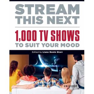 Rizzoli International Publications Stream This Next : 1,000 Tv Shows To Suit Your Mood Rizzoli International Publications Stream This Next : 1,000 Tv Shows To Suit Your Mood