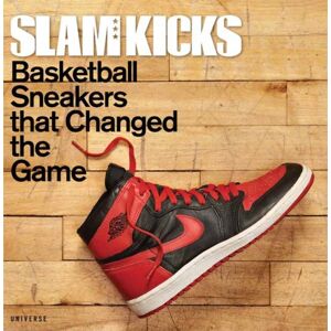 Rizzoli International Publications Slam Kicks : Basketball Sneakers That Changed The Game Rizzoli International Publications Slam Kicks : Basketball Sneakers That Changed The Game