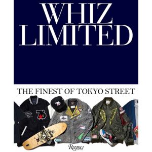 Rizzoli International Publications Whiz Limited : The Finest Of Tokyo Street Rizzoli International Publications Whiz Limited : The Finest Of Tokyo Street