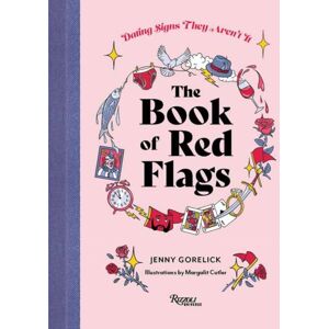 Rizzoli International Publications The Book Of Red Flags : Dating Signs They Arent It Rizzoli International Publications The Book Of Red Flags : Dating Signs They Arent It