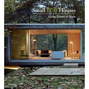 Rizzoli International Publications Small Eco Houses : Living Green In Style Rizzoli International Publications Small Eco Houses : Living Green In Style