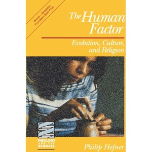 Augsburg Fortress Publishers The Human Factor : Evolution, Culture, And Religion Augsburg Fortress Publishers The Human Factor : Evolution, Culture, And Religion