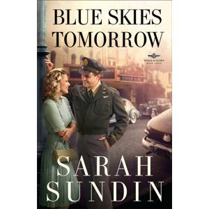 Baker Publishing Group Blue Skies Tomorrow – A Novel Baker Publishing Group Blue Skies Tomorrow – A Novel