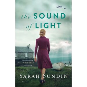 Baker Publishing Group The Sound Of Light – A Novel Baker Publishing Group The Sound Of Light – A Novel