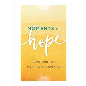Baker Publishing Group Moments Of Hope Baker Publishing Group Moments Of Hope