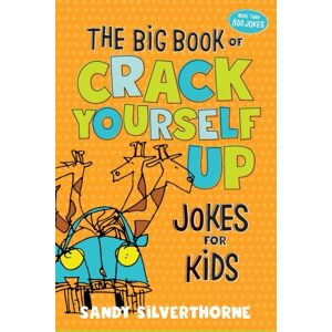 Baker Publishing Group The Big Book Of Crack Yourself Up Jokes For Kids Baker Publishing Group The Big Book Of Crack Yourself Up Jokes For Kids