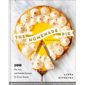 Baker Publishing Group The Homemade Pie Cookbook : 100 Pie, Tart, And Galette Recipes For Every Season Baker Publishing Group The Homemade Pie Cookbook : 100 Pie, Tart, And Galette Recipes For Every Season